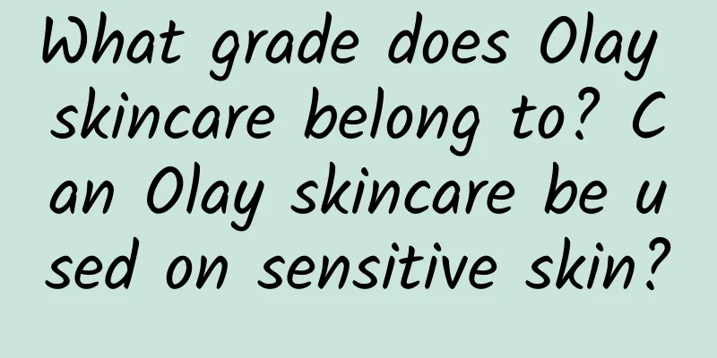 What grade does Olay skincare belong to? Can Olay skincare be used on sensitive skin?