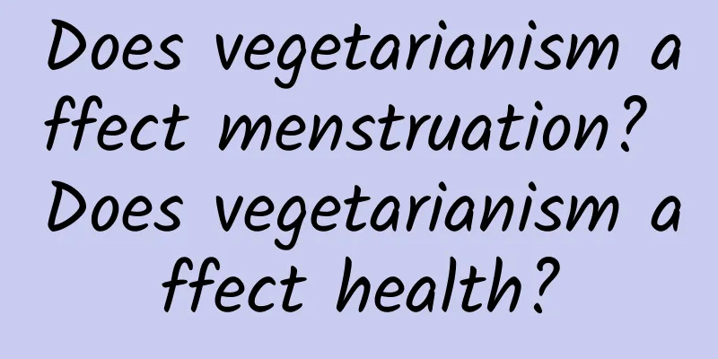Does vegetarianism affect menstruation? Does vegetarianism affect health?