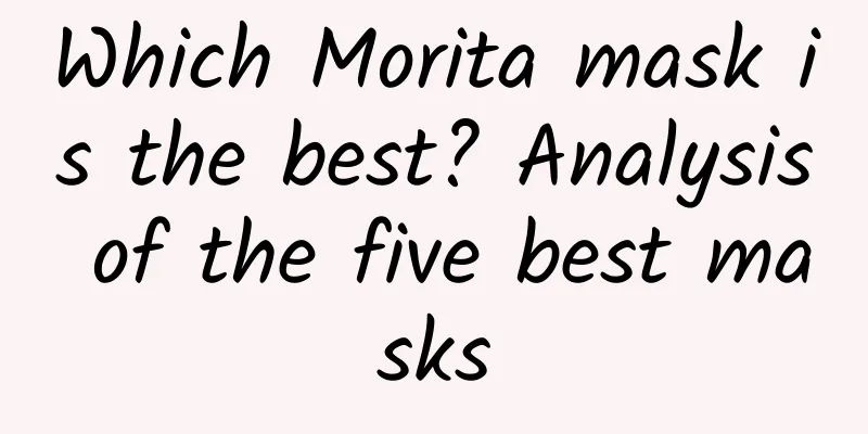 Which Morita mask is the best? Analysis of the five best masks