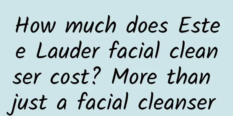 How much does Estee Lauder facial cleanser cost? More than just a facial cleanser