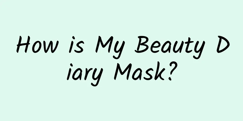 How is My Beauty Diary Mask?