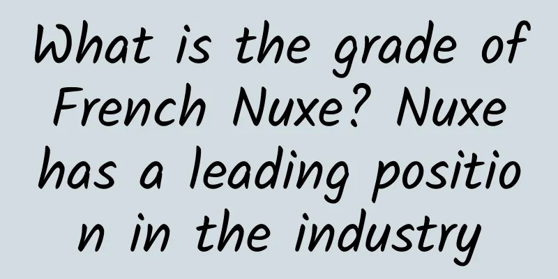 What is the grade of French Nuxe? Nuxe has a leading position in the industry