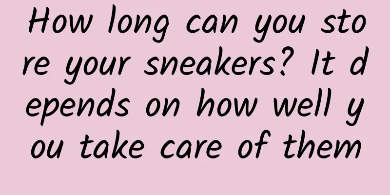 How long can you store your sneakers? It depends on how well you take care of them
