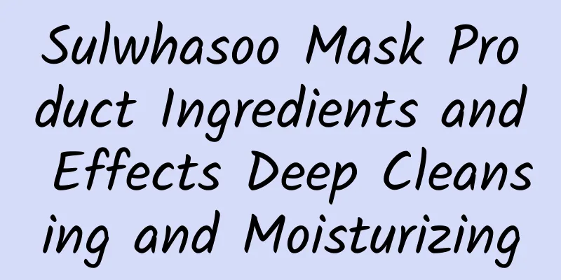 Sulwhasoo Mask Product Ingredients and Effects Deep Cleansing and Moisturizing