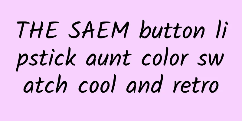 THE SAEM button lipstick aunt color swatch cool and retro