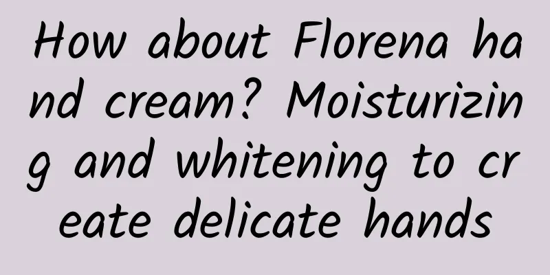 How about Florena hand cream? Moisturizing and whitening to create delicate hands