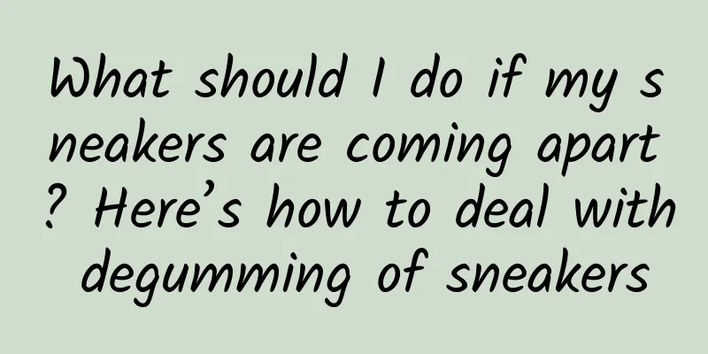 What should I do if my sneakers are coming apart? Here’s how to deal with degumming of sneakers