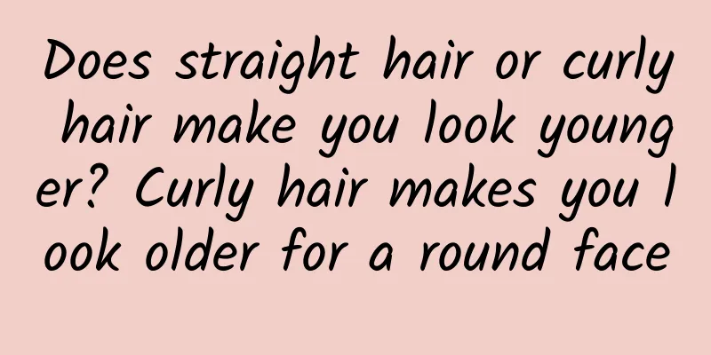Does straight hair or curly hair make you look younger? Curly hair makes you look older for a round face