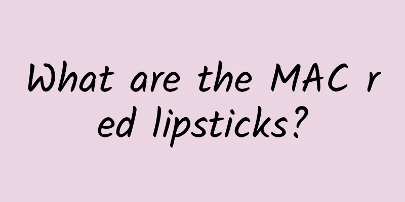 What are the MAC red lipsticks?