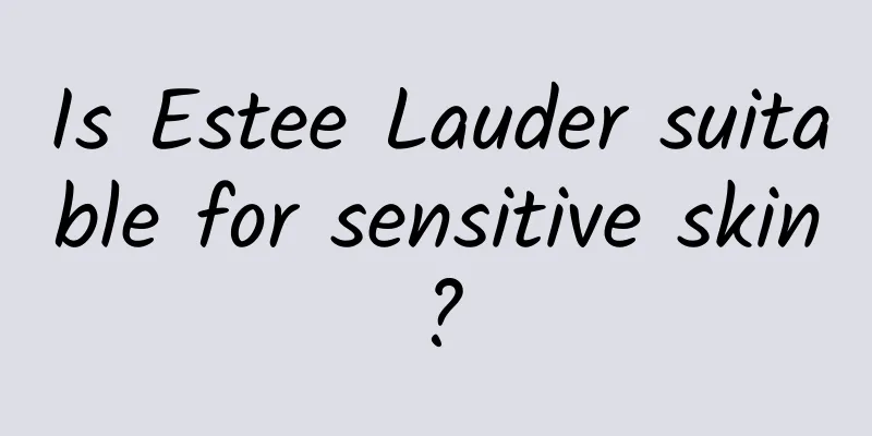 Is Estee Lauder suitable for sensitive skin?