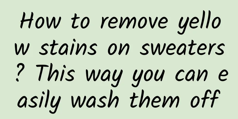 How to remove yellow stains on sweaters? This way you can easily wash them off