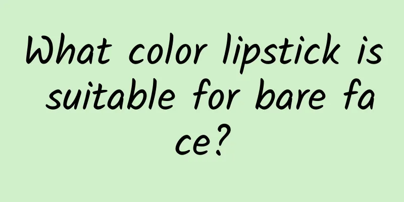 What color lipstick is suitable for bare face?