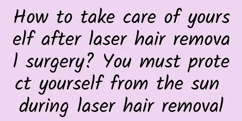 How to take care of yourself after laser hair removal surgery? You must protect yourself from the sun during laser hair removal